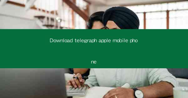 Download telegraph apple mobile phone