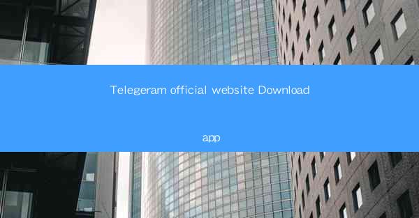 Telegeram official website Download app