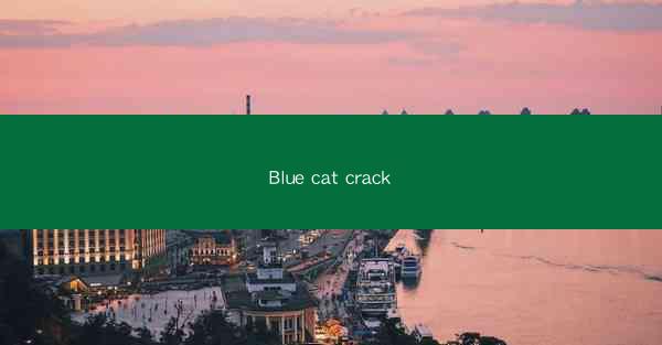 Blue cat crack