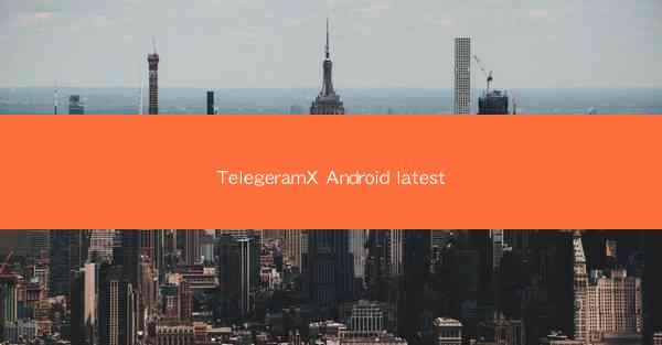 TelegeramX Android latest