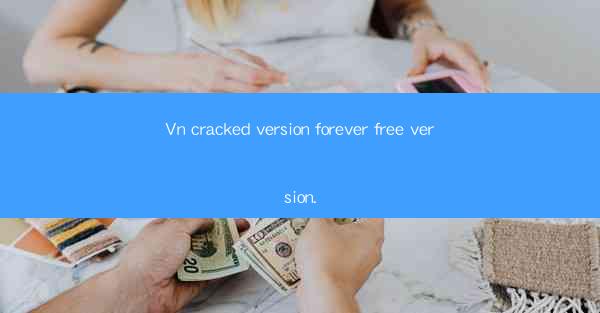Vn cracked version forever free version.