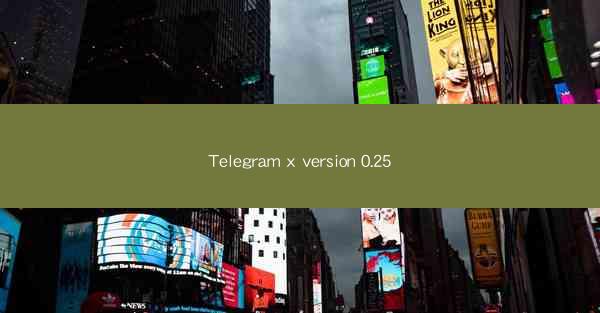 Telegram x version 0.25