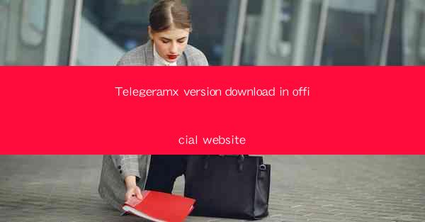 Telegeramx version download in official website