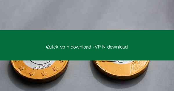 Quick vp n download -VP N download
