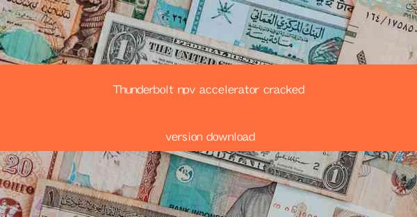 Thunderbolt npv accelerator cracked version download