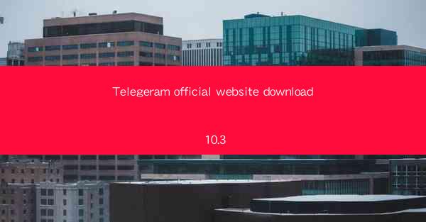 Telegeram official website download 10.3