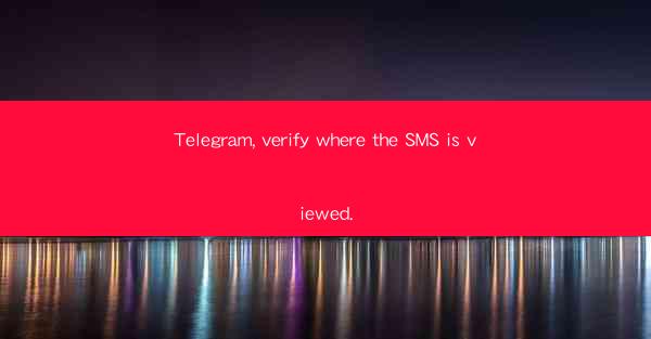 Telegram, verify where the SMS is viewed.