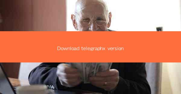 Download telegraphx version